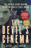 Devil's Cinema The Untold Story Behind Mark Twitchell's Kill Room 2013 9780771050350 Front Cover