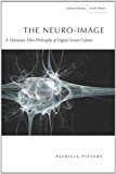 Neuro-Image A Deleuzian Film-Philosophy of Digital Screen Culture 2012 9780804781350 Front Cover