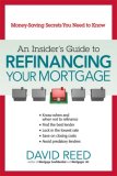 Insider's Guide to Refinancing Your Mortgage Money-Saving Secrets You Need to Know 2008 9780814409350 Front Cover