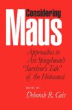 Considering Maus Approaches to Art Spiegelman's Survivor's Tale of the Holocaust  9780817354350 Front Cover