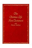 Christian Life New Testament With Master Outlines and Study Notes 1981 9780840701350 Front Cover