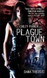 Plague Town An Ashley Parker Novel 2012 9780857686350 Front Cover