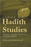 Textbook of Hadith Studies Authenticity, Compilation, Classification and Criticism of Hadith  9780860374350 Front Cover