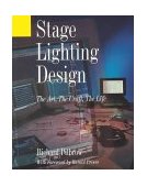 Stage Lighting Design The Art - The Craft - The Life