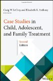 Case Studies in Child, Adolescent, and Family Treatment 