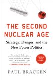 Second Nuclear Age Strategy, Danger, and the New Power Politics cover art