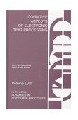 Cognitive Aspects of Electronic Text Processing 1996 9781567502350 Front Cover