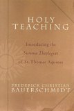 Holy Teaching Introducing the Summa Theologiae of St. Thomas Aquinas cover art