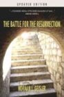 Battle for the Resurrection Updated Edition 2004 9781592447350 Front Cover