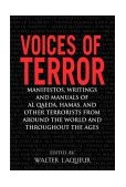 Voices of Terror Manifestos, Writings and Manuals of Al Qaeda, Hamas, and Other Terrorists from Around the World and Throughout the Ages