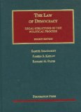 Issacharoff, Karlan, and Pildes' the Law of Democracy, 4th 4th 9781599419350 Front Cover
