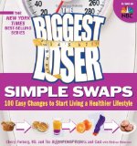 Biggest Loser Simple Swaps 100 Easy Changes to Start Living a Healthier Lifestyle cover art