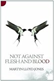 Not Against Flesh and Blood  9781845507350 Front Cover