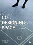 Codesigning Space A Primer 2013 9781908967350 Front Cover