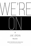 We're on: a June Jordan Reader  9781938584350 Front Cover