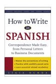 How to Write in Spanish Correspondence Made Easy, from Personal Letters to Business Documents cover art