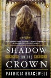 Shadow on the Crown A Novel 2013 9780143124351 Front Cover