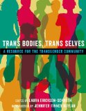 Trans Bodies, Trans Selves A Resource for the Transgender Community cover art