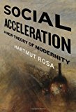 Social Acceleration A New Theory of Modernity  9780231148351 Front Cover