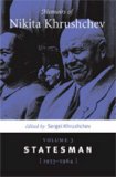 Memoirs of Nikita Khrushchev Statesman, 1953-1964  9780271029351 Front Cover