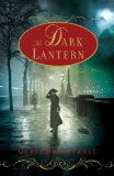 Dark Lantern A Novel 2009 9780307395351 Front Cover