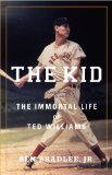 Kid The Immortal Life of Ted Williams  9780316614351 Front Cover