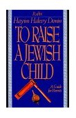 To Raise a Jewish Child A Guide for Parents  9780465086351 Front Cover
