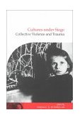 Cultures under Siege Collective Violence and Trauma cover art