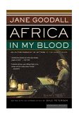 Africa in My Blood An Autobiography in Letters: the Early Years cover art