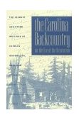 Carolina Backcountry on the Eve of the Revolution The Journal and Other Writings of Charles Woodmason, Anglican Itinerant