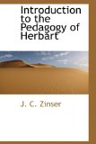Introduction to the Pedagogy of Herbart 2009 9781110916351 Front Cover