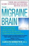 Migraine Brain Your Breakthrough Guide to Fewer Headaches, Better Health 2009 9781439150351 Front Cover