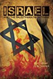 Israel and the Palestinian Nightmare 3rd 2013 9781490904351 Front Cover