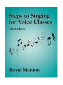 Steps to Singing for Voice Classes 