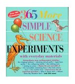 365 More Simple Science Experiments with Everyday Materials 1998 9781579120351 Front Cover