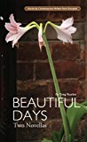 Beautiful Days Two Novellas 2013 9781602202351 Front Cover