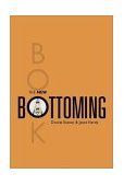 New Bottoming Book 2nd 9781890159351 Front Cover