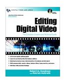 Editing Digital Video The Complete Creative and Technical Guide cover art