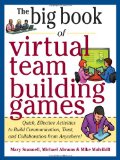 Big Book of Virtual Teambuilding Games: Quick, Effective Activities to Build Communication, Trust and Collaboration from Anywhere! 