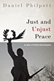 Just and Unjust Peace An Ethic of Political Reconciliation  9780190248352 Front Cover
