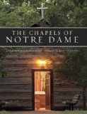 Chapels of Notre Dame 2012 9780268037352 Front Cover