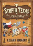 Stupid Texas Idiots in the Lone Star State 2010 9780740791352 Front Cover