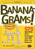 Bananagrams! the Official Book 575 Appealing Word Challenges That Will Drive You Bananas! 2009 9780761156352 Front Cover