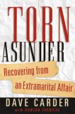 Torn Asunder Recovering from an Extramarital Affair cover art