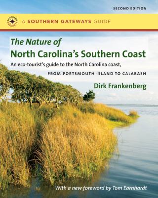 Nature of North Carolina's Southern Coast Barrier Islands, Coastal Waters, and Wetlands 2nd 2012 9780807872352 Front Cover