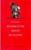 Soldiers of the French Revolution  cover art