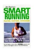 Hal Higdon's Smart Running Expert Advice on Training, Motivation, Injury Prevention, Nutrition and Good Health 1998 9780875965352 Front Cover
