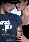 Crash into Me 2009 9781416974352 Front Cover