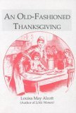 Old-Fashioned Thanksgiving 1991 9781557091352 Front Cover