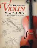 Violin Making, Second Edition Revised and Expanded An Illustrated Guide for the Amateur 2nd 2009 Revised  9781565234352 Front Cover